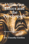 Utilitarian Ethics and the Psychopath