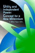 Utility and Independent Power: Concept for a New Millennium