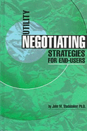 Utility Negotiating Strategies End-Users