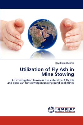 Utilization of Fly Ash in Mine Stowing - Mishra, Devi Prasad