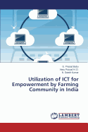 Utilization of Ict for Empowerment by Farming Community in India