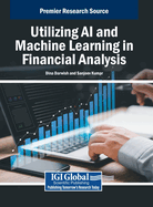 Utilizing AI and Machine Learning in Financial Analysis