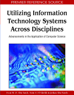 Utilizing Information Technology Systems Across Disciplines: Advancements in the Application of Computer Science