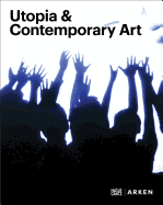 Utopia & Contemporary Art
