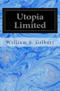 Utopia Limited: Or The Flowers of Progress