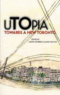 Utopia: Towards a New Toronto