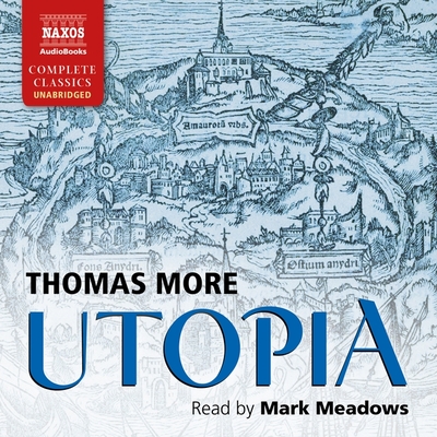 Utopia - More, Thomas, and Meadows, Mark (Read by)