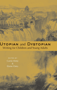 Utopian and Dystopian Writing for Children and Young Adults