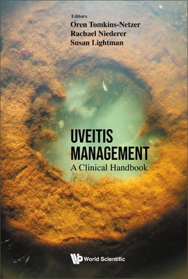 Uveitis Management: A Clinical Handbook - Tomkins-Netzer, Oren (Editor), and Niederer, Rachael (Editor), and Lightman, Susan (Editor)