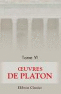 Uvres De Platon: Tome 6 - Plato