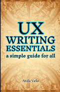 UX Writing Essentials: A Simple Guide for All