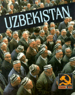 Uzbekistan: Then and Now