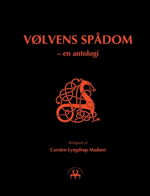 Vlvens Sp?dom: - en antologi - Lyngdrup Madsen, Carsten, and Reprint, Heimskringla (Editor)