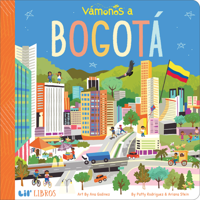 Vmonos: Bogota - Rodriguez, Patty, and Stein, Ariana, and Godinez, Ana (Illustrator)
