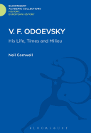 V.F. Odoevsky: His Life, Times and Milieu