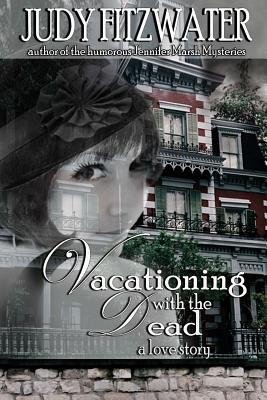 Vacationing with the Dead - Fitzwater, Judy