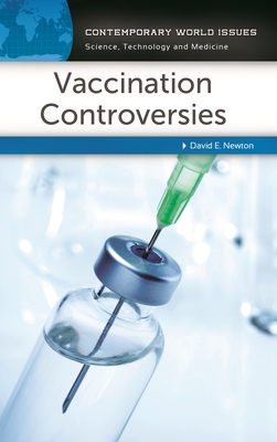 Vaccination Controversies: A Reference Handbook - Newton, David