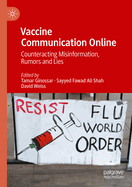 Vaccine Communication Online: Counteracting Misinformation, Rumors and Lies