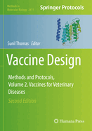 Vaccine Design: Methods and Protocols, Volume 2. Vaccines for Veterinary Diseases