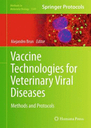 Vaccine Technologies for Veterinary Viral Diseases: Methods and Protocols