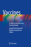 Vaccines: A Clinical Overview and Practical Guide