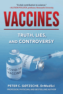 Vaccines: Truth, Lies, and Controversy