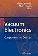 Vacuum Electronics: Components and Devices