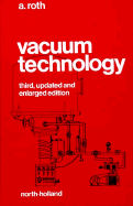 Vacuum Technology - Roth, A, and Roth&dagger, A