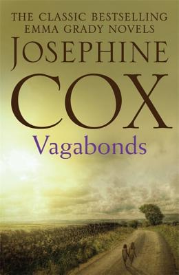 Vagabonds: A gripping saga of love, hope and determination (Emma Grady trilogy, Book 3) - Cox, Josephine