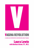 Vagina Revolution: A Candid and Informative Conversation About Vaginas