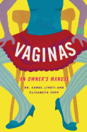 Vaginas: An Owner's Manual