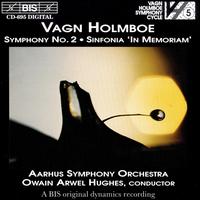 Vagn Holmboe: Symphony Nos. 2; Sinfonia "In Memoriam" - rhus Symphony Orchestra; Owain Arwel Hughes (conductor)