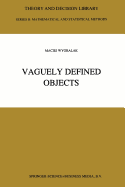 Vaguely Defined Objects: Representations, Fuzzy Sets and Nonclassical Cardinality Theory