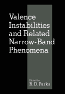 Valence Instabilities and Related Narrow-Band Phenomena