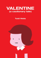 Valentine: A Cautionary Tale