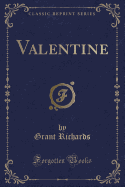 Valentine (Classic Reprint)