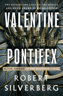 Valentine Pontifex: Volume 3