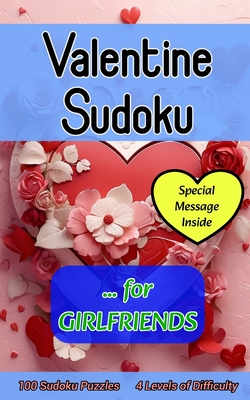 Valentine Sudoku for Girlfriends: Cute 100 Puzzle Gift with a Valentine's Day Message from You for Her - Oryx, Red