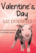 Valentine's Day: A Polly Parrett Pet-Sitter Cozy Murder Mystery: Book 6