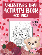 Valentine's Day Activity Book For Kids Ages 3-5: Toddler and Preschool Coloring with Easy Big Dot Circles