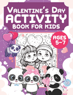 Valentine's Day Activity Book For Kids Ages 5-7: Great Gift For Toddler And Preschooler To Practice Motor Skills And Coloring valentine's day gifts for kids