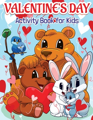 Valentine's Day Activity Book for Kids: Super Fun Valentine's Day Activities For Hours of Play! Coloring Pages, I Spy, Mazes, Word Search, Connect The Dots & Much More - Press, Pamparam