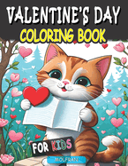 Valentine's Day Coloring Book: Enchanting Designs for Kids, ages 8-12, Cute Creatures, and Love-filled Imagery, 50 Pages to color with Sweet and inspiring phrases, Adorable Animals, Romantic Scenes, Flowers, Food, and More! 8.5 x 11 Inches