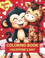 Valentine's Day Coloring Book for Kids & Adults: 30 Fun & Easy Safari Animal Designs for Ages 3+, Valentines Day Gifts For Kids