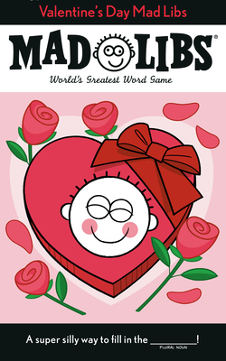 Valentine's Day Mad Libs: World's Greatest Word Game - Alleva, Dan, and Mad Libs