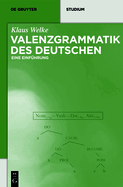 Valenzgrammatik Des Deutschen: Eine Einfhrung