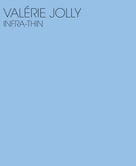 Valerie Jolly: Infra-thin