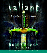 Valiant: A Modern Tale of Faerie - Black, Holly
