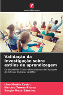 Valida??o da investiga??o sobre estilos de aprendizagem