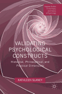 Validating Psychological Constructs: Historical, Philosophical, and Practical Dimensions